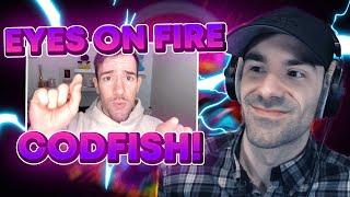 Reacting to CODFISH  Eyes on Fire [upl. by Yrrej582]