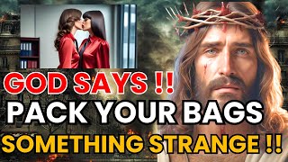 👼😱Angels say Pack Your Bags Something Strange Is About To Happen 💌 God Message Today [upl. by Eisiam]