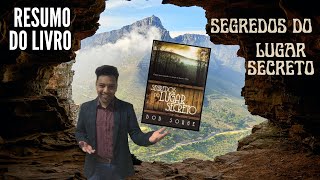 Resumo do Livro Os Segredos do Lugar Secreto  Bob Sorge [upl. by Kaenel]