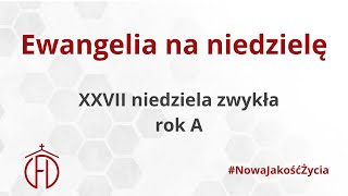 XXVII niedziela zwykła rok A [upl. by Savanna]