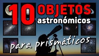 OBSERVA EL UNIVERSO con tus PRISMÁTICOS [upl. by Ettebab]