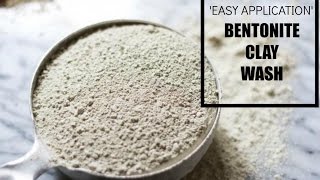 Easy Application Bentonite Clay Wash [upl. by Ajay]