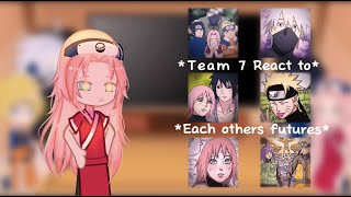 Team 7 react to their Future🍅SasuSaku🌸🍜Naruhina💜Ft Sakura Naruto Sasuke Kakashi [upl. by Lansing]