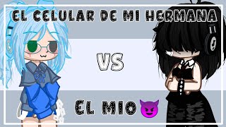 El Celular de Mi Hermana vs El Mio︎  Gacha Club  AbigailGacha [upl. by Yllrebmik188]