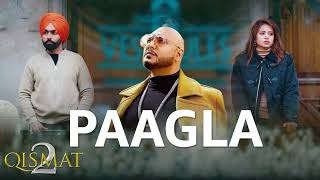 Paagla Full Lyrics Song Qismat 2 B Praak amp Asees Kaur Jaani Gaurav Kartik Ammy Virk Sargun Mehta [upl. by On915]