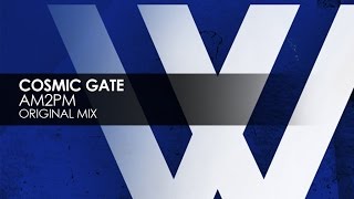 Cosmic Gate  am2pm Extended Mix [upl. by Daht313]