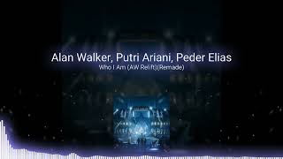 Alan Walker Putri Ariani Peder Elias  Who I Am AW ReliftRemade [upl. by Ahmar570]