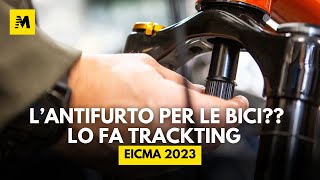 Trackting a EICMA 2023 quotProteggiamo anche le biciquot [upl. by Doykos699]