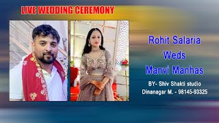 LIVE WEDDING ROHIT SALARIA WEDS MANVI MANHAS BY SHIV SHAKTI STUDIO DINA NAGAR M9814593325 [upl. by Corson]