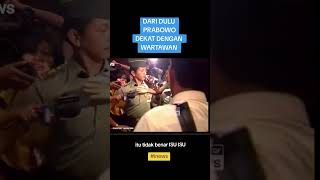 DARIDULU PRABOWO DEKAT DENGAN WARTAWANpresidenprabowoinewswartawanarsipnasionalprabowosubianto [upl. by Jaban355]