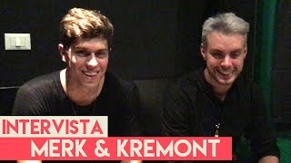 Merk amp Kremont da Ciao ai progetti futuri intervista [upl. by Nani]