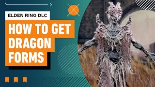 How to Unlock Dragon Forms in the Elden Ring DLC [upl. by Samau]