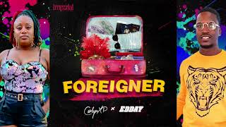 Foreigner Official Audio  Carlyn XP X Edday  Bouyon 2020 [upl. by Esther178]