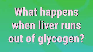 What happens when liver runs out of glycogen [upl. by Llednor]