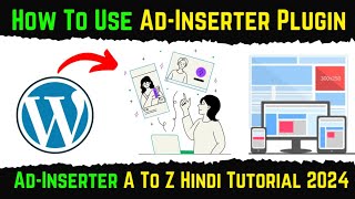 How To Use AdInserter WordPress Plugin  AdInserter WordPress Plugin Full Tutorial In Hindi 2024 [upl. by Eilitan]