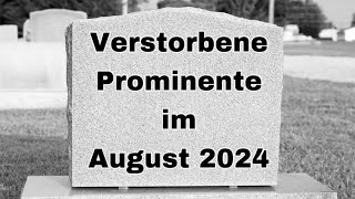 Verstorbene Prominente im August 2024 [upl. by Nylarat501]