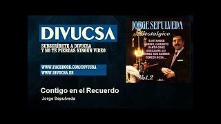 Jorge Sepulveda  Contigo en el Recuerdo  Divucsa [upl. by Sapphera]