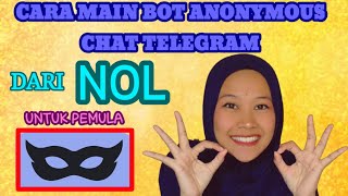 CARA MAIN ANONYMOUS CHAT TELEGRAM UNTUK PEMULA [upl. by Baudoin]