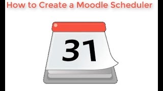 How to Create a Moodle Scheduler [upl. by Longan]