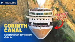 Corinth Canal atau Kanal Korintus Lebih Unik dari Suez Canal dan Panama Canal corinth [upl. by Dionisio274]