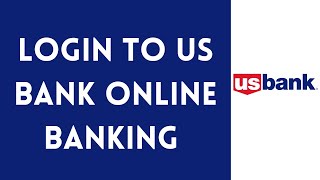 US Bank Online Banking Login  How to Sign in to US Bank Online EASY [upl. by Sidwel291]