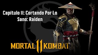 Mortal Kombat 11  Capítulo 11 Cortando Por Lo Sano Raiden  Playthrough [upl. by Yarled170]