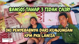 BANSOS TAHAP 3 TIDAK CAIR INI PENYEBABNYA DARI KUNJUNGAN KPM PKH LANSIA [upl. by Aseela]