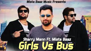 Sharry Maan MistaBaaz  Kudiyan Te Bussan New Version Yaar Anmulle  Brand New Song [upl. by Ahola]