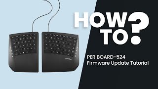 【PERIBOARD524】How to Update Firmware of PB524  Perixx [upl. by Sirahs]