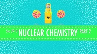 Nuclear Chemistry Part 2  Fusion and Fission Crash Course Chemistry 39 [upl. by Xeno]