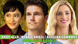 Upload Season 3 Spoiler Interview Robbie Amell Andy Allo amp Allegra Edwards [upl. by Burkhard]