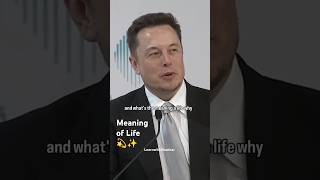 What is Meaning of Life  Elon Musk 💫✨l shorts [upl. by Neruat391]