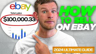 How To Sell On EBay In 2024 The Ultimate Beginners Guide [upl. by Brasca]