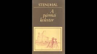 Stendhal A pármai kolostor Első rész [upl. by Viviane]