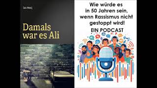 Wozu führen Rassismus und Diskriminierung  Damals war es Ali Podcast Misawa Talk St 2 Episode 3 [upl. by Nira]