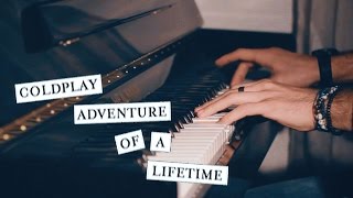 Adventure of a Lifetime Instrumental Versions [upl. by Iluj]