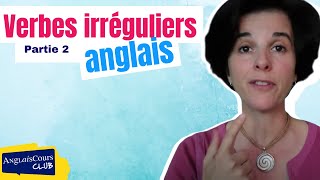 verbes irréguliers anglais deuxième partie [upl. by Perkoff]