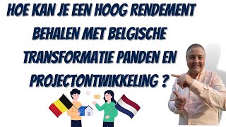 Hoe kan je een hoog rendement behalen met Belgische transformatie panden en projectontwikkeling [upl. by Rinum]