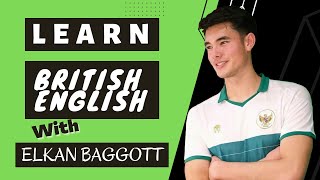 Learn British English With Elkan Baggott [upl. by Rokach]