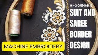 Suit and Saree Border Design Machine Embroidery  Embroidery Flowers [upl. by Sidnak]