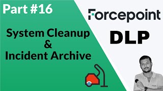 Forcepoint DLP Explained Incident Backup Archival and Cleanup Processes [upl. by Ile177]