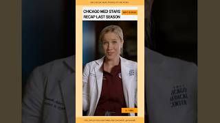 Chicago Med Stars Recap Last Season chicagomed [upl. by Aral268]