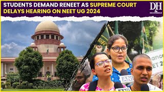 NEETUG Exam 2024 Students aggressive over delay in SC hearing on NEET exam demands ReNEET [upl. by Vladi139]