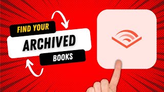 How to Find your Archived Audiobooks on Audible [upl. by Aenej]