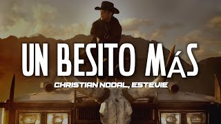 Christian Nodal Estevie  Un Besito Más LetraLyrics [upl. by Eiraminot]