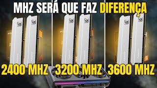 Memoria Ram 2400MHz Vs 3200Mhz Vs 3600Mhz  Teste Comparativo [upl. by Ynehpets912]