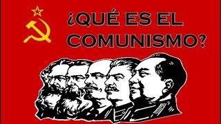 ¿QUÉ ES EL COMUNISMO [upl. by Rurik]