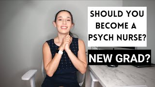 Should you become a Psych Nurse as a New Grad [upl. by Enehs]