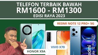 Pilihan Smartphone Raya Terbaik 2023 Dibawah RM1600  RM1300 [upl. by Rednas]