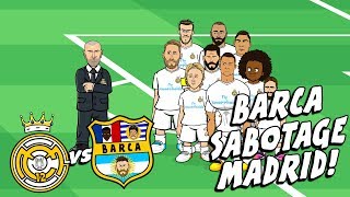 🤣BARCA SABOTAGE MADRID🤣 El Clasico Preview 2017 Parody [upl. by Aliak]